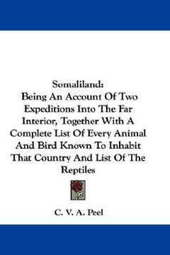 portada somaliland: being an account of two expeditions into the far interior, together with a complete list of every animal and bird know (en Inglés)