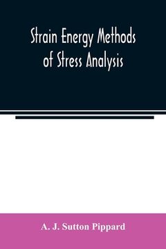 portada Strain energy methods of stress analysis (en Inglés)