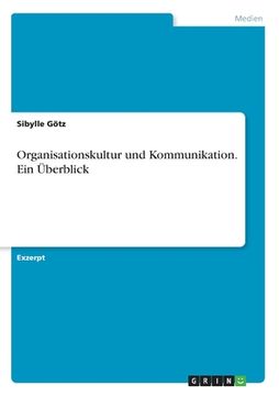 portada Organisationskultur und Kommunikation. Ein Überblick (en Alemán)