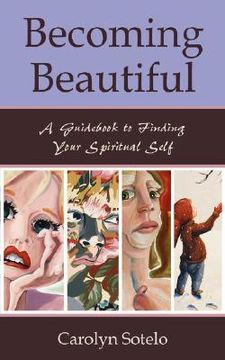 portada becoming beautiful: a guid to finding your spiritual self