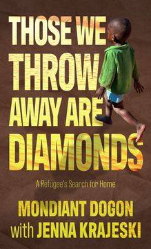 portada Those we Throw Away are Diamonds: A Refugee's Search for Home (en Inglés)