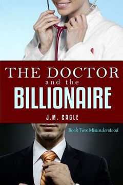 portada The Doctor and The Billionaire, Book Two: Misunderstood