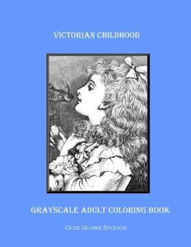 portada Victorian Childhood Grayscale Adult Coloring Book (en Inglés)