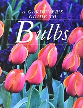 portada Gardener's Guide to Bulbs (en Inglés)