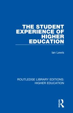 portada The Student Experience of Higher Education (Routledge Library Editions: Higher Education) (en Inglés)