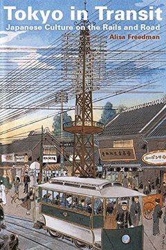 portada Tokyo in Transit: Japanese Culture on the Rails and Road (en Inglés)
