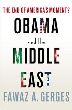 portada obama and the middle east: the end of america's moment? (in English)