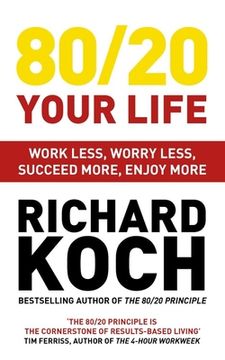 portada 80/20 Your Life: Work Less, Worry Less, Succeed More, Enjoy More (en Inglés)