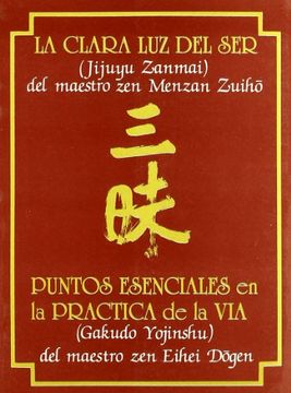 portada La Clara luz del Ser. Puntos Esenciales en la Práctica de la vía (Textos de la Tradición Zen) (in Spanish)