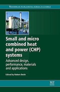 portada Small and Micro Combined Heat and Power (Chp) Systems: Advanced Design, Performance, Materials and Applications (Woodhead Publishing Series in Energy) (en Inglés)