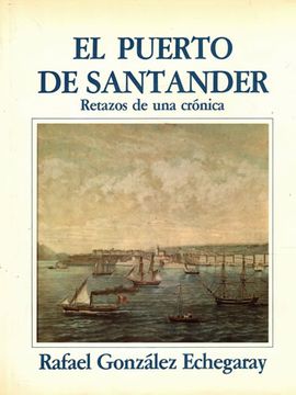 portada Puerto de Santander,El Retazos de una Cronica (in Spanish)