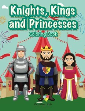 portada Knights, Kings and Princesses Coloring Book