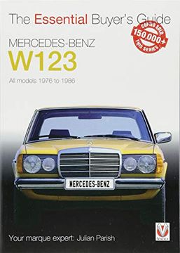 portada Mercedes-Benz W123: All Models 1976 to 1986 (Essential Buyer's Guide) (en Inglés)