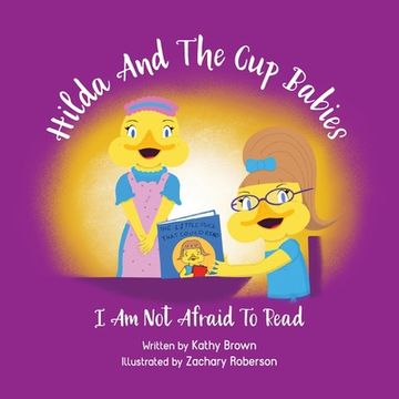 portada Hilda And The Cup Babies: I Am Not Afraid To Read (en Inglés)