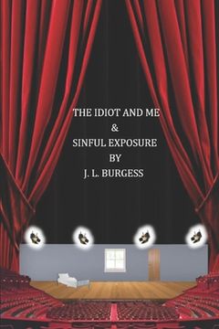 portada The Idiot And Me & Sinful Exposure (en Inglés)