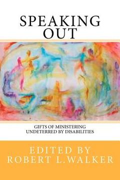 portada speaking out: gifts of ministering undeterred by disabilities (in English)