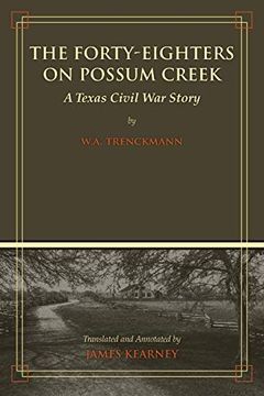 portada The Forty-Eighters on Possum Creek: A Texas Civil war Story (en Inglés)