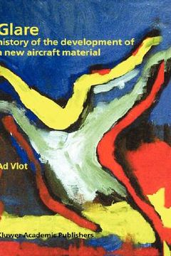 portada glare: history of the development of a new aircraft material (en Inglés)