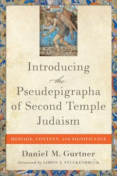 portada Introducing the Pseudepigrapha of Second Temple Judaism: Message, Context, and Significance (in English)