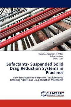 portada sufactants- suspended solid drag reduction systems in pipelines