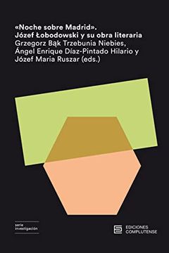 portada «Noche Sobre Madrid»: Józef Lobodowski y su Obra Literaria (Investigacion) (in Spanish)