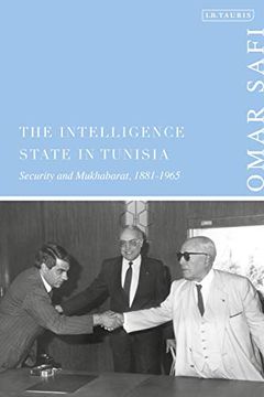 portada The Intelligence State in Tunisia: Security and Mukhabarat, 1881-1965 (en Inglés)