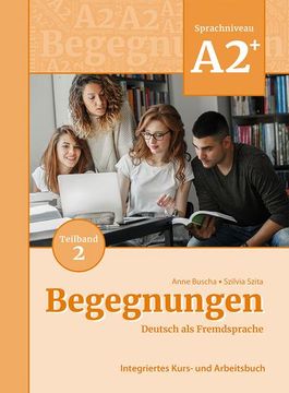 portada Begegnungen Deutsch als Fremdsprache A2+, Teilband 2: Integriertes Kurs- und Arbeitsbuch (en Alemán)