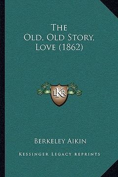 portada the old, old story, love (1862) (en Inglés)