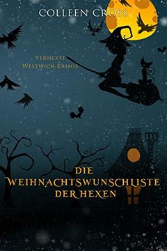 portada Die Weihnachtsliste der Hexen: Verhexte Westwick-Krimis #4 (4) (in German)