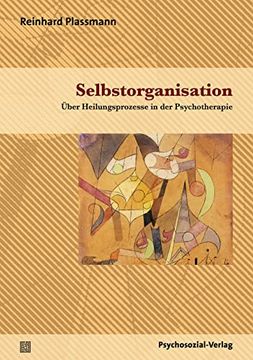 portada Selbstorganisation: Über Heilungsprozesse in der Psychotherapie (en Alemán)