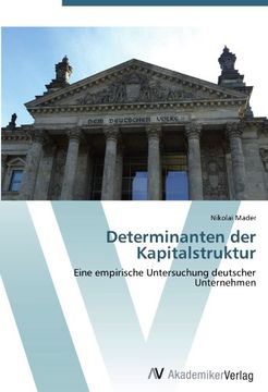portada Determinanten der Kapitalstruktur: Eine empirische Untersuchung deutscher Unternehmen