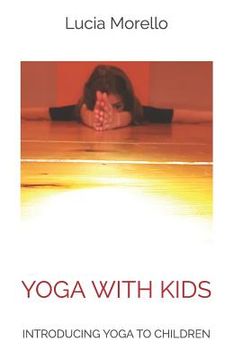 portada Yoga with Kids: Introducing Yoga to Children (en Inglés)