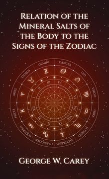 portada Relation of the Mineral Salts of the Body to the Signs of the Zodiac Hardcover (in English)