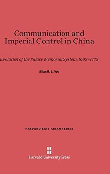 portada Communication and Imperial Control in China (Harvard East Asian) (en Inglés)