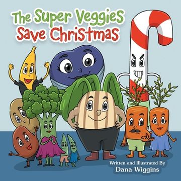 portada The Super Veggies Save Christmas (in English)