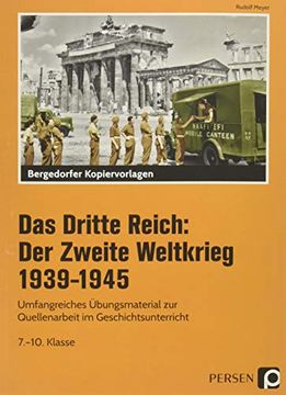 portada Das Dritte Reich: Der Zweite Weltkrieg 1939-1945: Umfangreiches Übungsmaterial zur Quellenarbeit im Geschichtsunterricht (7. Bis 10. Klasse) (in German)