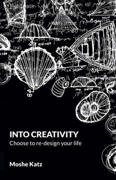 portada Into Creativity: choose to re-design your life (in English)