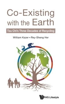 portada Co-Existing with the Earth: Tzu Chi's Three Decades of Recycling (en Inglés)