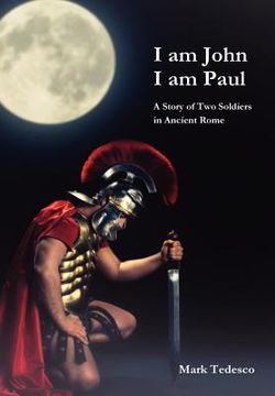 portada i am john i am paul: a story of two soldiers in ancient rome