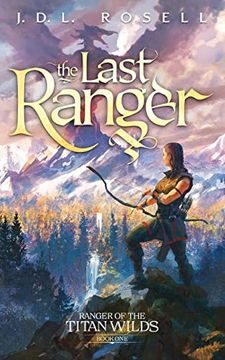 portada The Last Ranger: Ranger of the Titan Wilds, Book 1 (en Inglés)