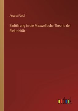 portada Einführung in die Maxwellsche Theorie der Elektrizität (en Alemán)