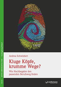 portada Kluge Köpfe, Krumme Wege? Wie Hochbegabte den Passenden Berufsweg Finden (in German)