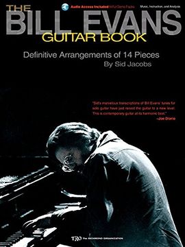 portada The Bill Evans Guitar Book: Music, Instruction and Analysis: Definitive Arrangements of 14 Pieces (in English)