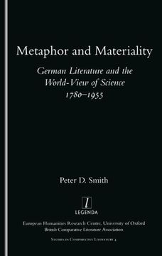 portada Metaphor and Materiality: German Literature and the World-View of Science 1780-1955 (en Inglés)