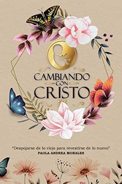 portada Cambiando con Cristo: Despojarse de lo Viejo Para Revestirse de lo Nuevo (in Spanish)