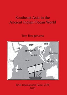 portada Southeast Asia in the Ancient Indian Ocean World (2580) (British Archaeological Reports International Series) (en Inglés)