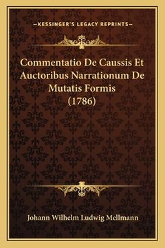 portada Commentatio De Caussis Et Auctoribus Narrationum De Mutatis Formis (1786) (en Latin)