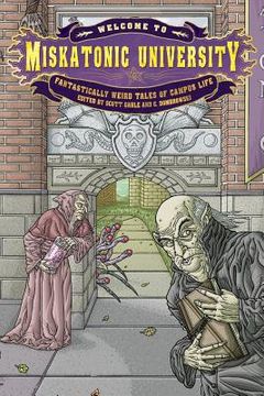 portada Welcome to Miskatonic University: Fantastically Weird Tales of Campus Life 