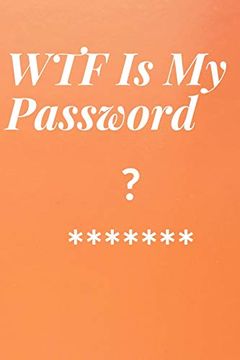 Libro Wtf is my Password: Password Book, Password log Book and