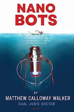 portada Nano-Bots, Doctors in Disguise: Exploring Loss of Chance at the Nano-Level (in English)